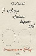 I welcome whatever happens next
