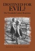 Destined for Evil?