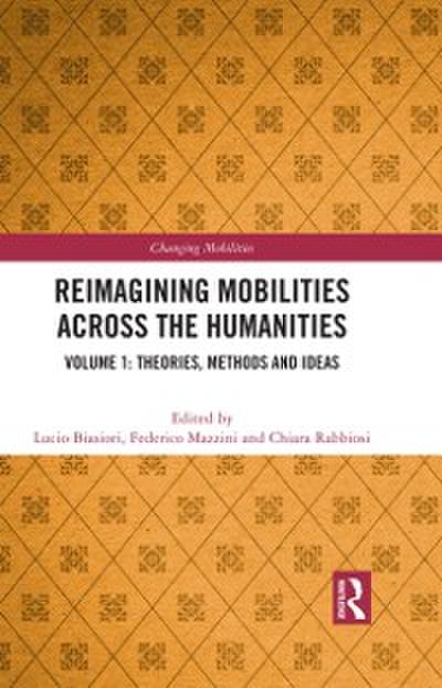 Reimagining Mobilities across the Humanities