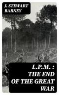 L.P.M. : The End of the Great War