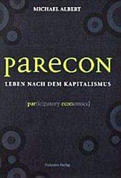 Parecon: Leben nach dem Kapitalismus