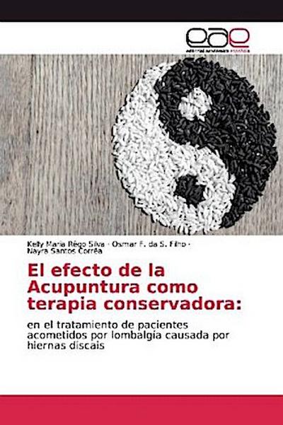El efecto de la Acupuntura como terapia conservadora: