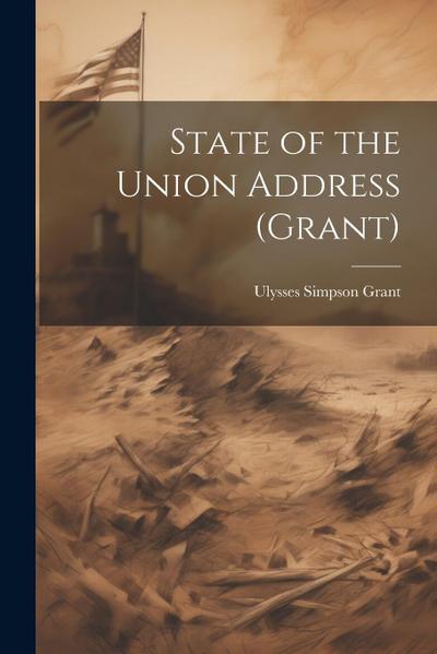 State of the Union Address (Grant)