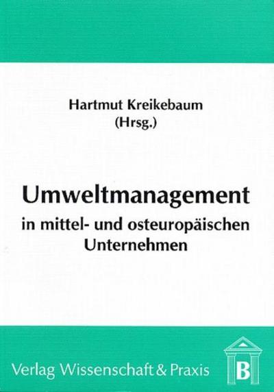 Umweltmanagement in mittel- und osteuropäischen Unternehmen.
