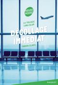 La trilogie Lana Blum - Décollage immédiat