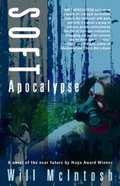 Soft Apocalypse