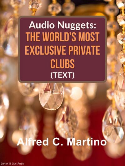 Audio Nuggets: The World’s Most Exclusive Private Clubs [Text]