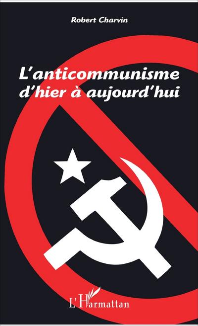 L’anticommunisme d’hier à aujourd’hui