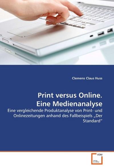 Print versus Online. Eine Medienanalyse