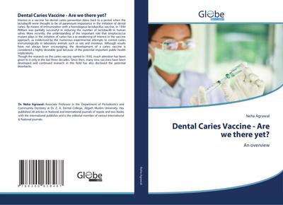 Dental Caries Vaccine - Are we there yet?