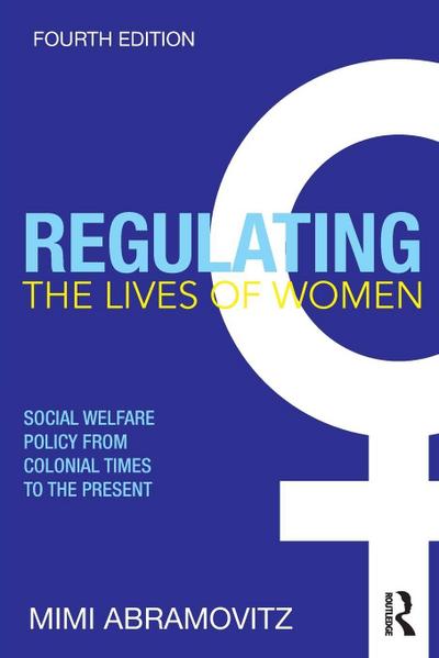 Regulating the Lives of Women