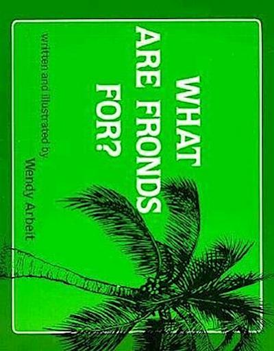 What Are Fronds For?