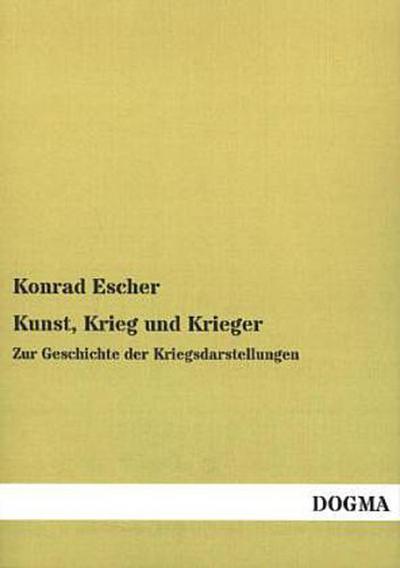 Kunst, Krieg und Krieger