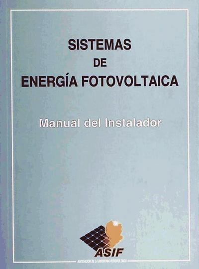 Sistemas de energía fotovoltaica. Manual del instalador