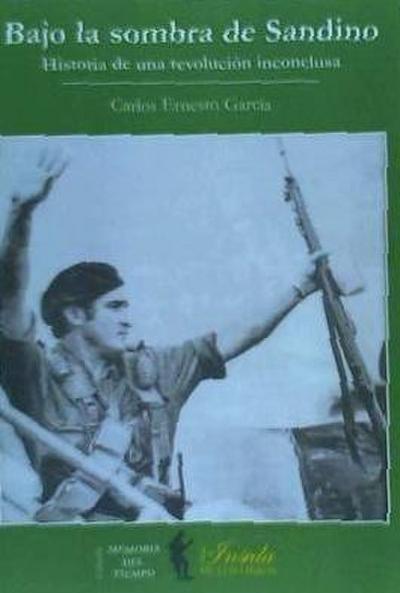 Bajo la sombra de Sandino : historia de una revolución inconclusa