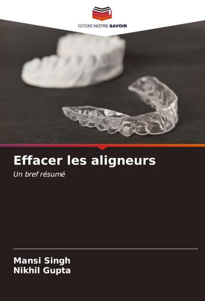 Effacer les aligneurs