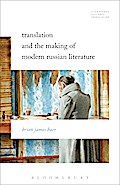 Translation and the Making of Modern Russian Literature