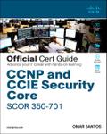 CCNP and CCIE Security Core SCOR 350-701 Official Cert Guide