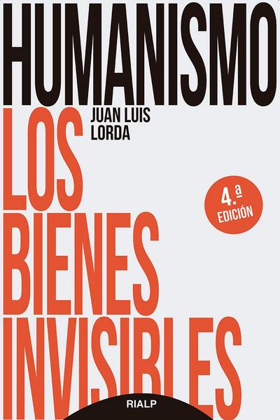 Humanismo : los bienes invisibles