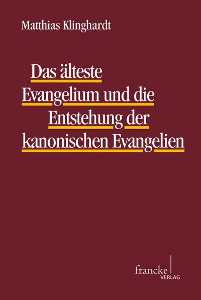 Das älteste Evangelium und die Entstehung der kanonischen Evangelien