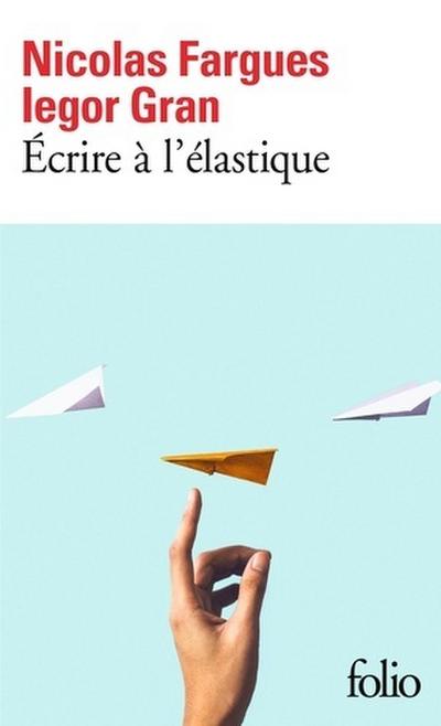 Ecrire à l’élastique