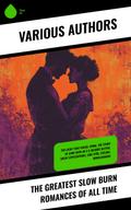 The Greatest Slow Burn Romances of All Time