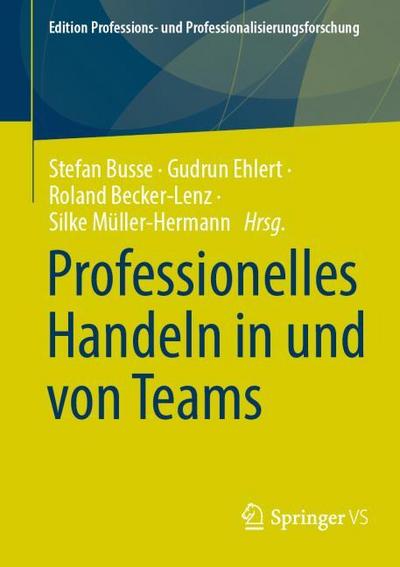Professionelles Handeln in und von Teams
