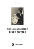 Schicksalsjahre einer Mutter
