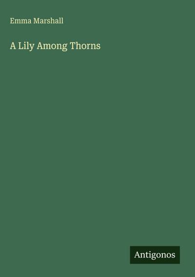 A Lily Among Thorns