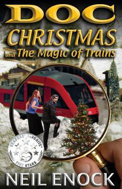 Doc Christmas and The Magic of Trains