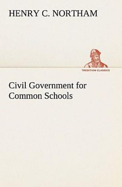 Civil Government for Common Schools