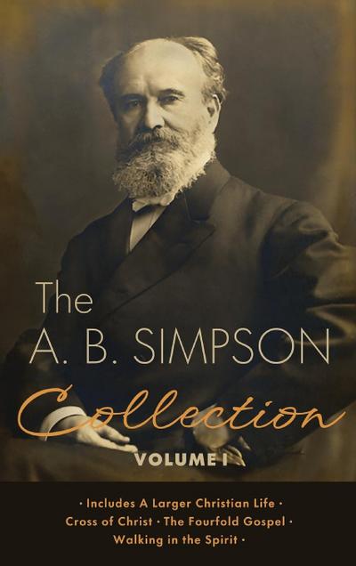 The A.B. Simpson Collection Volume 1