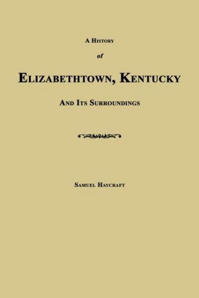 A History of Elizabethtown, Kentucky and Its Surroundings