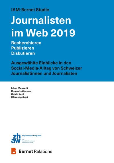 IAM-Bernet Studie Journalisten im Web 2019