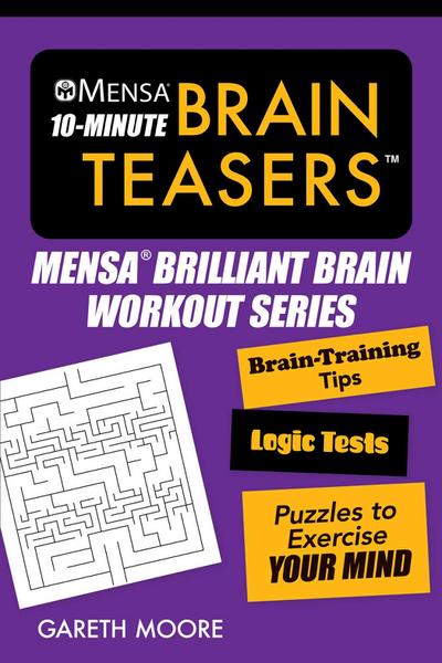 Mensa(r) 10-Minute Brain Teasers
