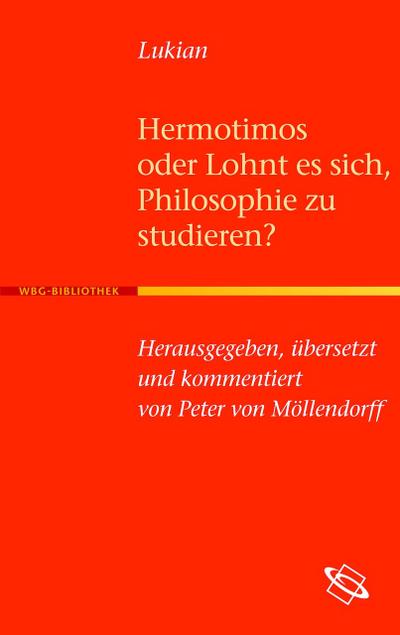 Hermotimos oder Lohnt es sich, Philosophie zu studieren?