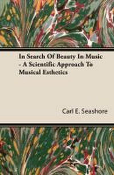 In Search of Beauty in Music - A Scientific Approach to Musical Esthetics
