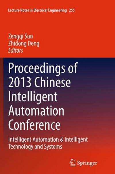 Proceedings of 2013 Chinese Intelligent Automation Conference