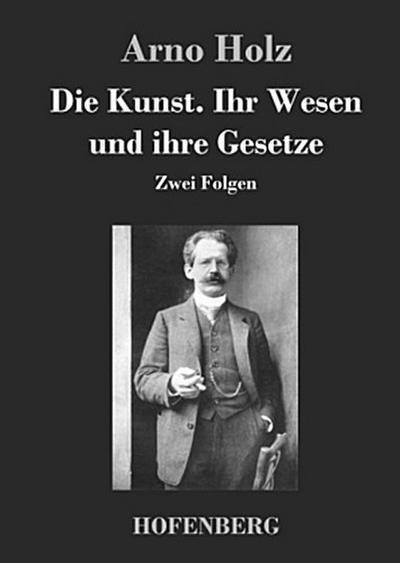 Die Kunst. Ihr Wesen und ihre Gesetze