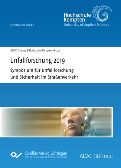 Unfallforschung 2019: Symposium für Unfallforschung und Sicherheit im Straßenverkehr (Hochschule Kempten, Schriftenreihe)