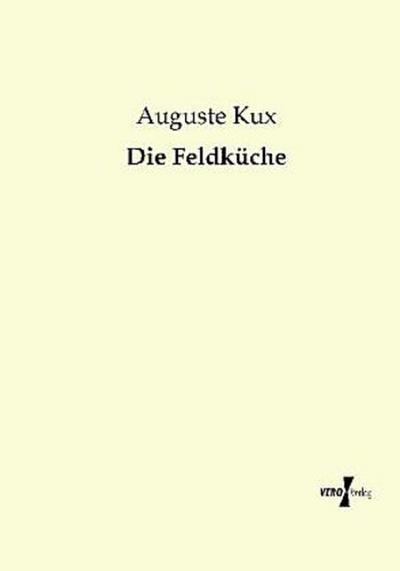 Die Feldküche