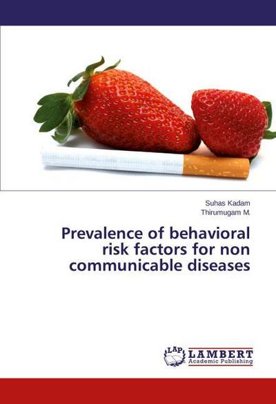 Prevalence of behavioral risk factors for non communicable diseases