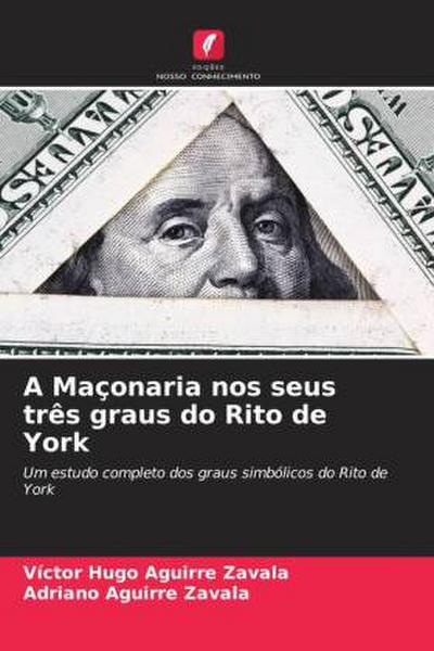 A Maçonaria nos seus três graus do Rito de York