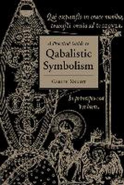 Practical Guide to Qabalistic Symbolism