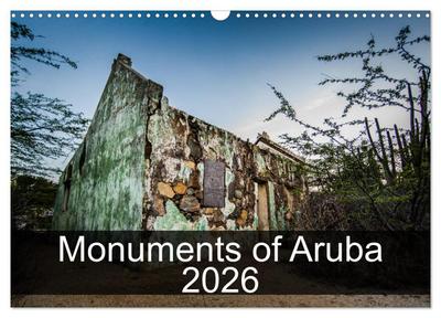 Monuments of Aruba 2026 (Wall Calendar 2026 DIN A3 landscape), CALVENDO 12 Month Wall Calendar