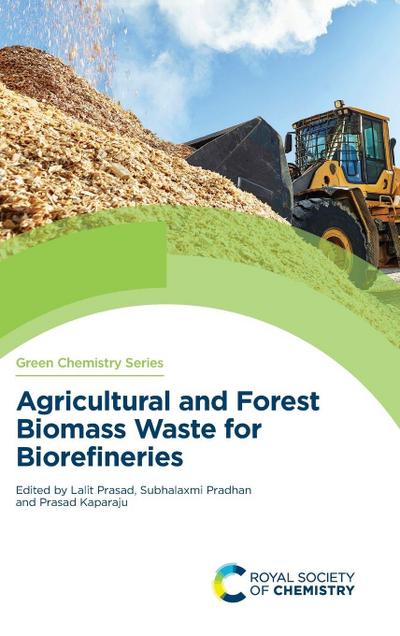 Agricultural and Forest Biomass Waste for Biorefineries