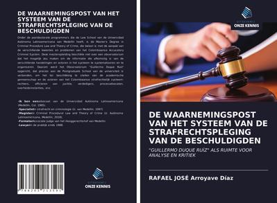 DE WAARNEMINGSPOST VAN HET SYSTEEM VAN DE STRAFRECHTSPLEGING VAN DE BESCHULDIGDEN