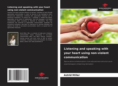 Listening and speaking with your heart using non-violent communication