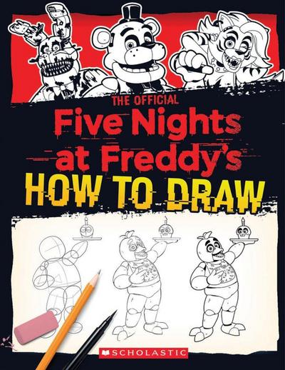 The Official How to Draw Five Nights at Freddy’s