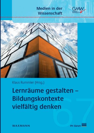 Lernräume gestalten - Bildungskontexte vielfältig denken